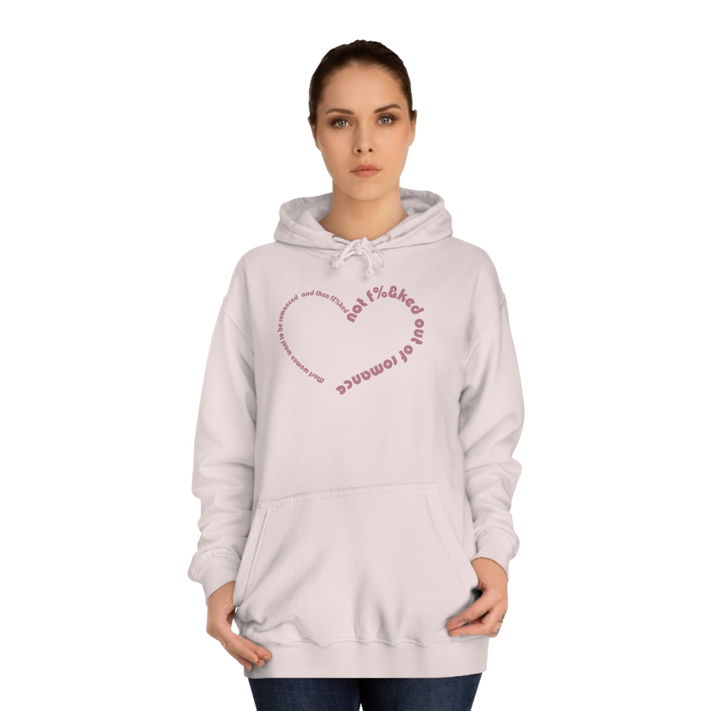 “…Out of Romance” Unisex College Hoodie