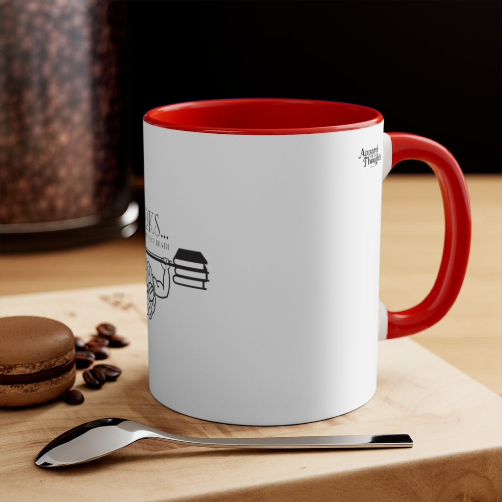 "Books...Weights for your Brain" Accent Mug