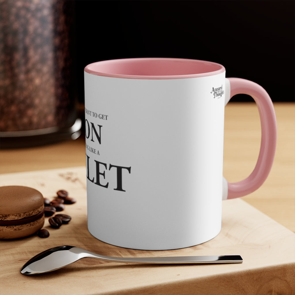 "Don't Act Like a Toilet" Accent Mug