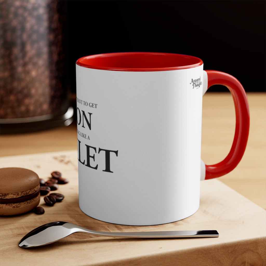 "Don't Act Like a Toilet" Accent Mug