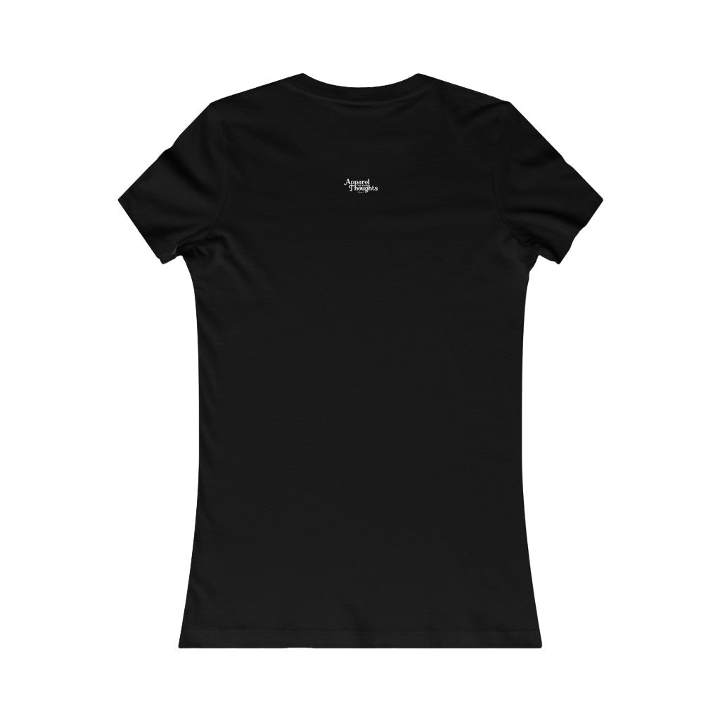 "Step over your Friends..." Women's Favorite Tee