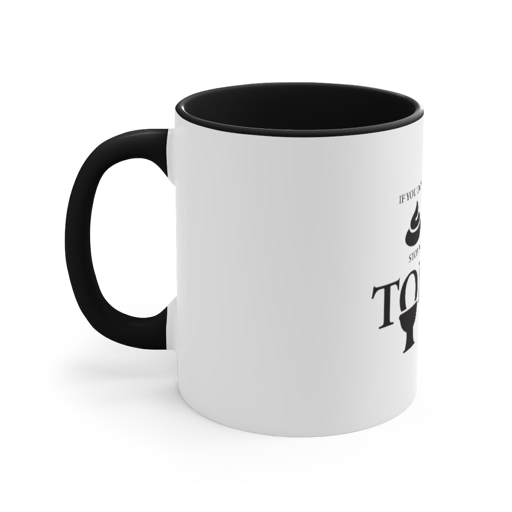 "Don't Act Like a Toilet" Accent Mug