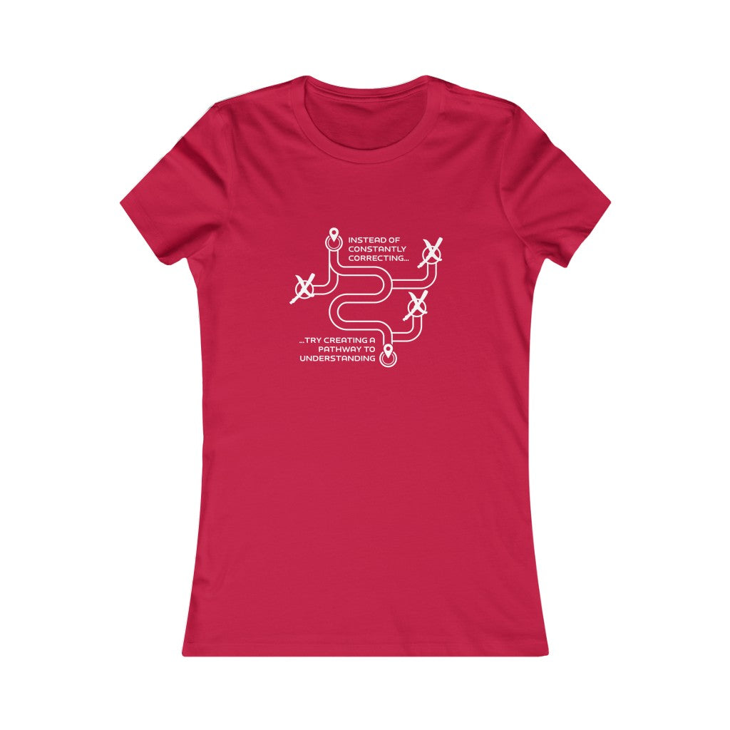 “Constantly Correcting…” Women's Favorite Tee