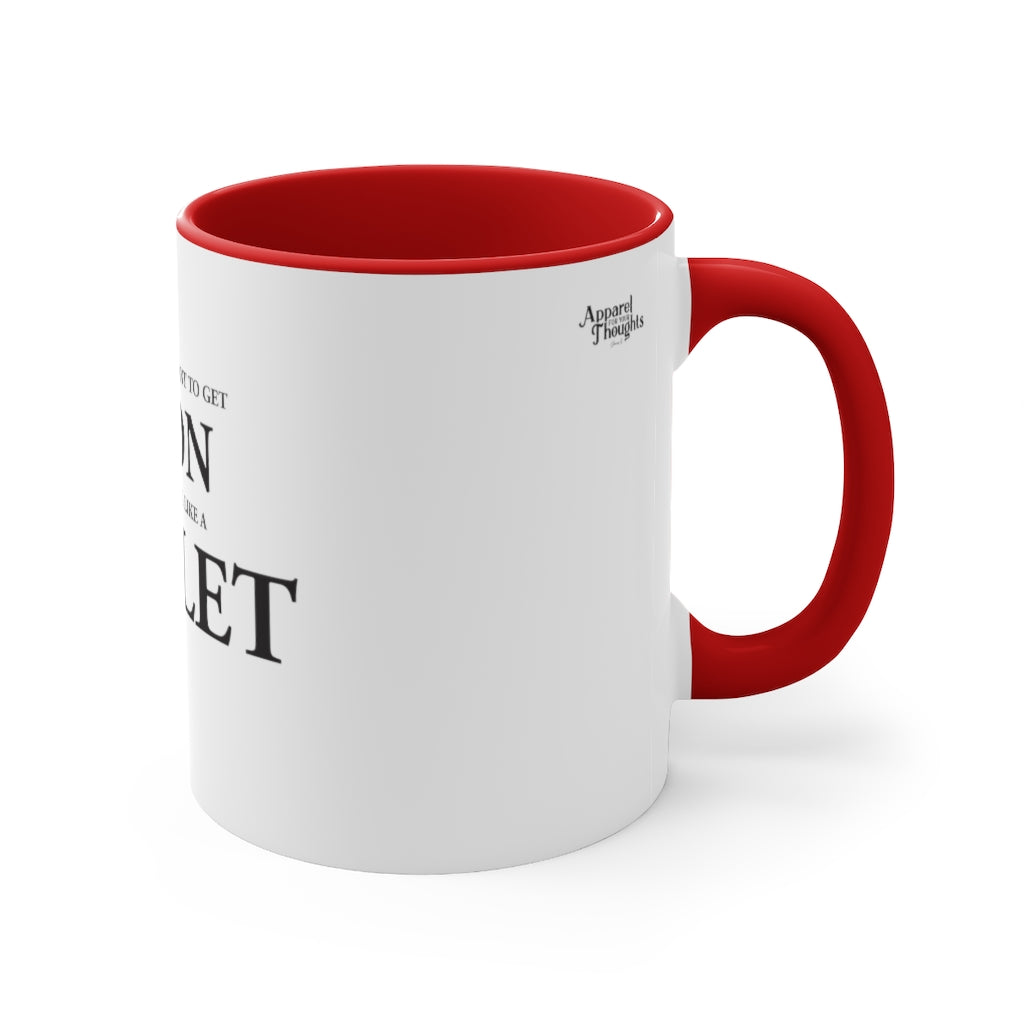 "Don't Act Like a Toilet" Accent Mug