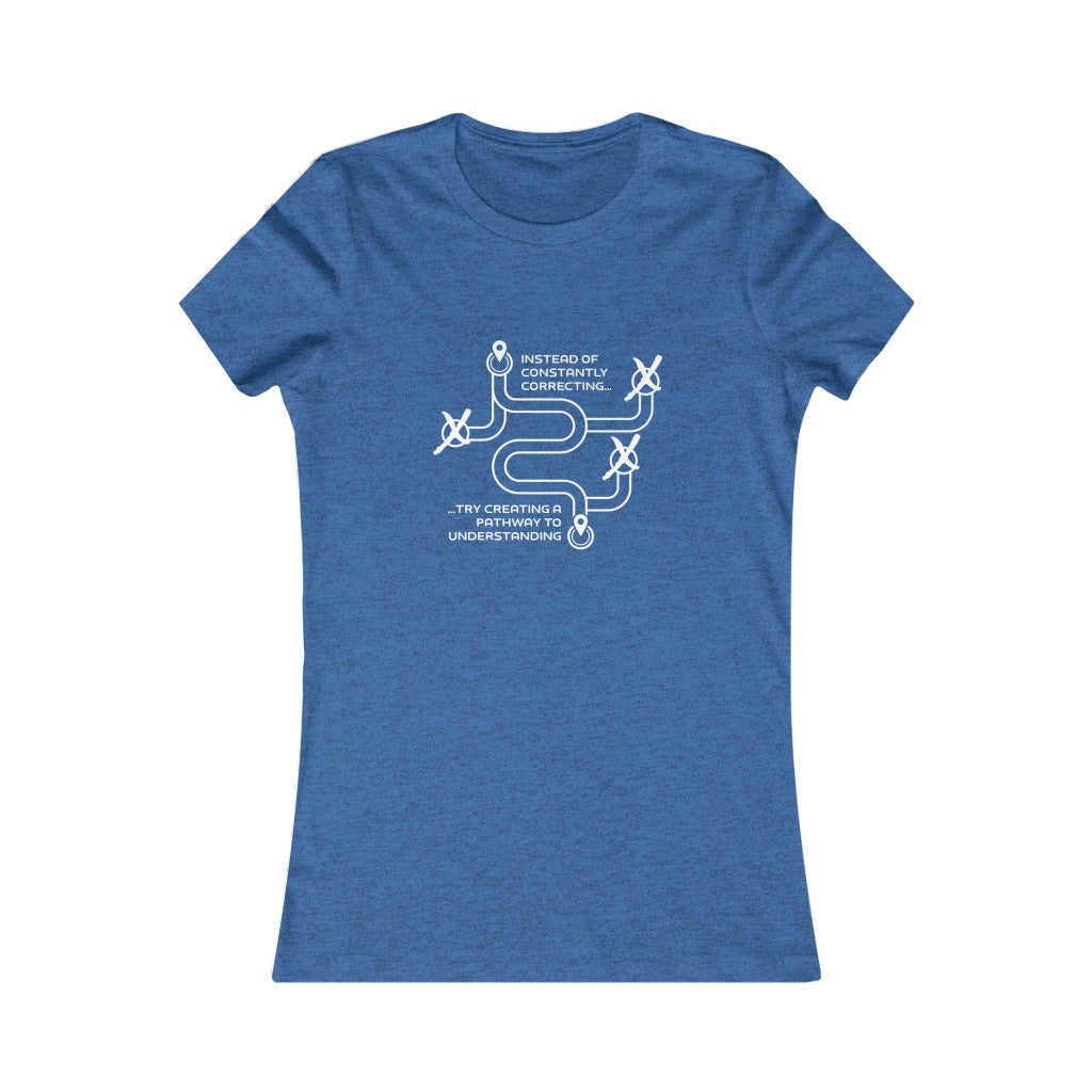 “Constantly Correcting…” Women's Favorite Tee