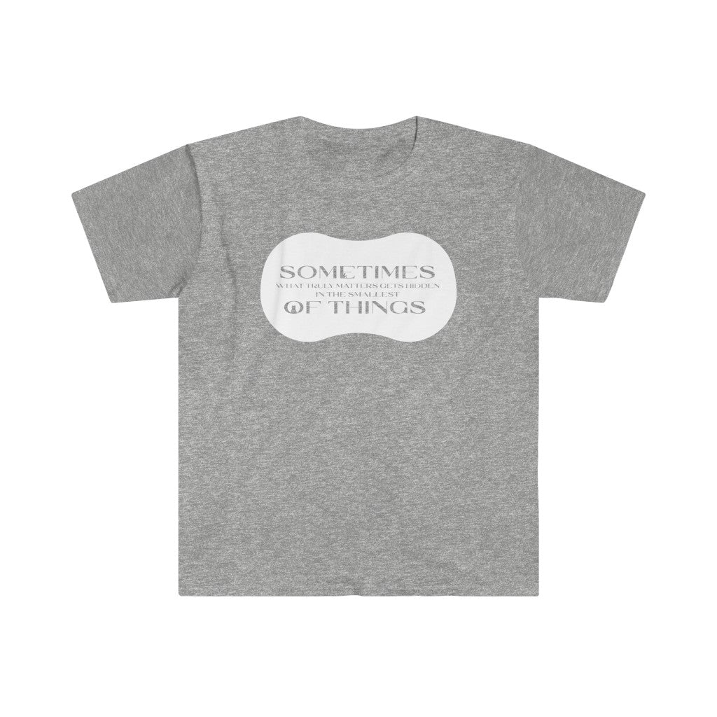 "What Truly Matters" T-Shirt