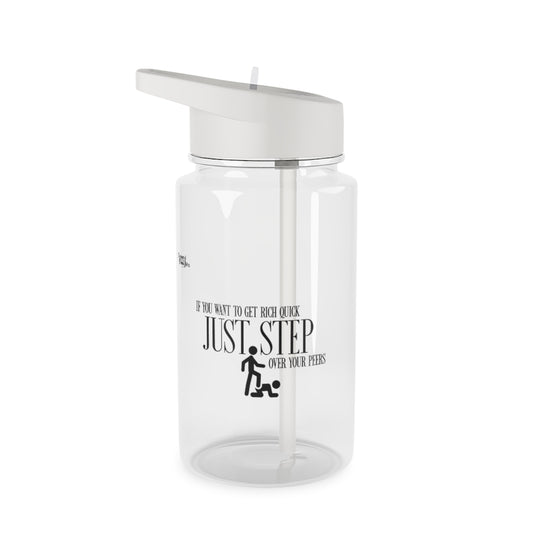 "Step over your Friends..." Tritan Water Bottle